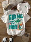 Women's "Find Me Under The Palms" Tropical Print T-Shirt | Beach Vacation Harajuku Tee | Aesthetic Summer Top